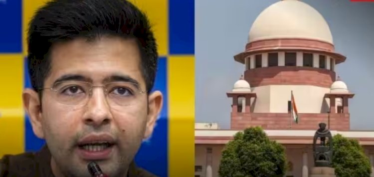 राज्यसभा से राघव चड्ढा के निलंबन पर सुप्रीम कोर्ट ने जताई हैरानी